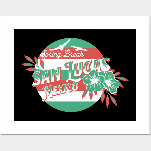 San Lucas Spring Break T-shirt Wall Art by PODland